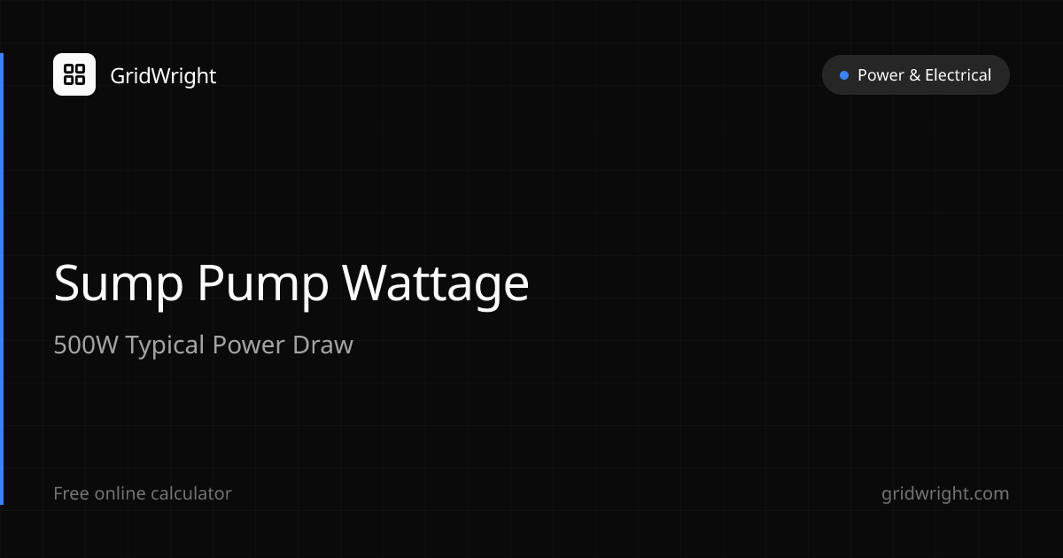 How Many Watts Does a Sump Pump Use? 500W Avg (250-1000W) | GridWright